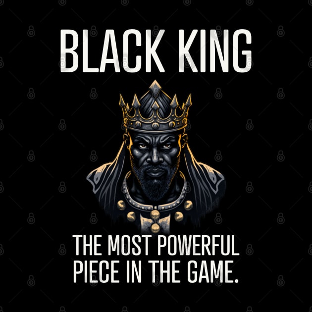 Black King The Most Powerful Piece in the Game by UrbanLifeApparel