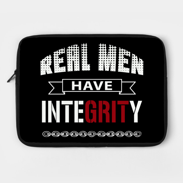 Real Men Have Integrity