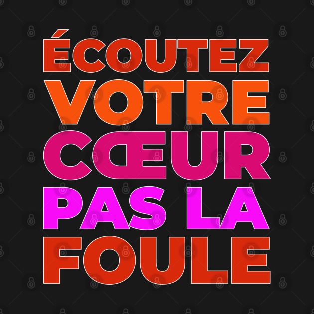 Écoute ton coeur by T-Shirts Zone