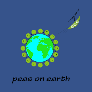 Peas on earth T-Shirt