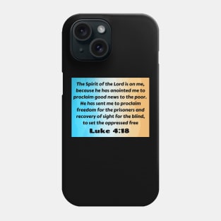 Bible Verse Luke 4:18 Phone Case