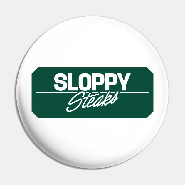 Sloppy Steaks Pin by Gimmickbydesign