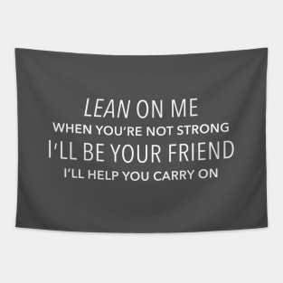 Lean On Me I'll Be Your Friend - Bill Withers Tapestry