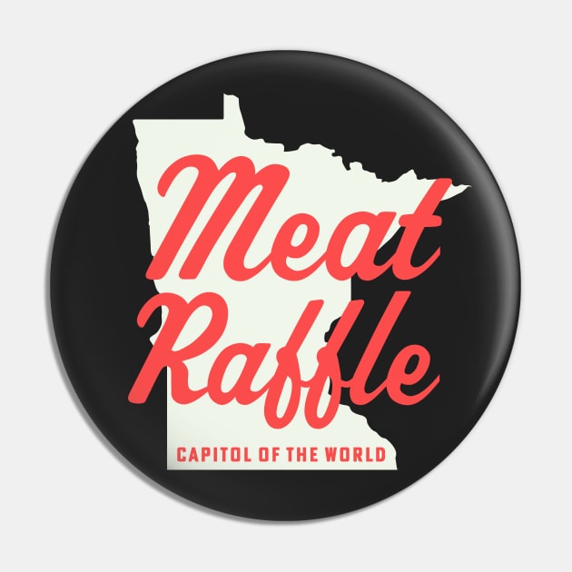 Minnesota Meat Raffle Capitol of the World Meat Raffles Pin by PodDesignShop