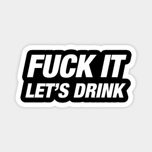 F It Lets Drink Magnet