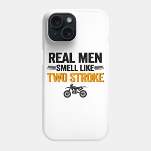 Real Men Smell Like Two Stroke Dirt Bike Funny Motocross Phone Case