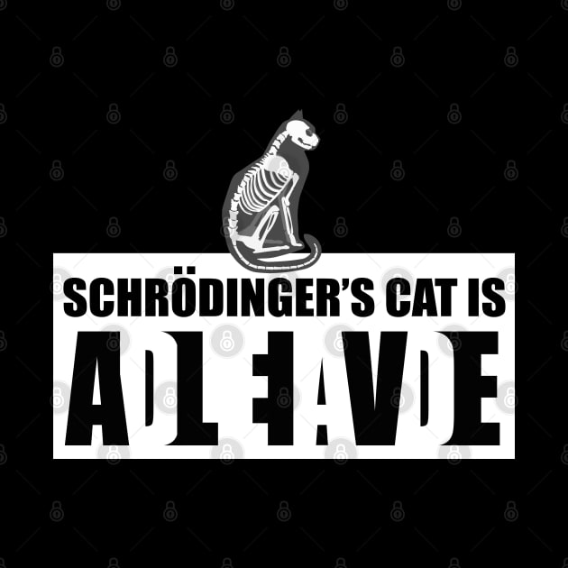 Schrondingers Cat Dead and Alive by Alema Art