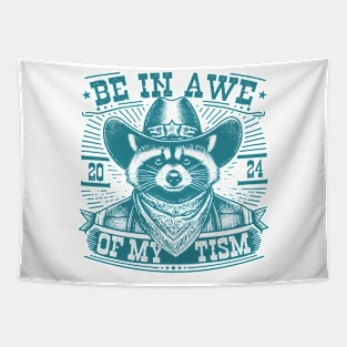 Be In Awe Of My Tism Funny Raccoon Meme Tapestry