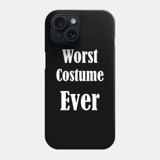 Worst Costume Ever Phone Case