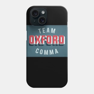 Team Oxford Comma / English Nerds / College Students Phone Case