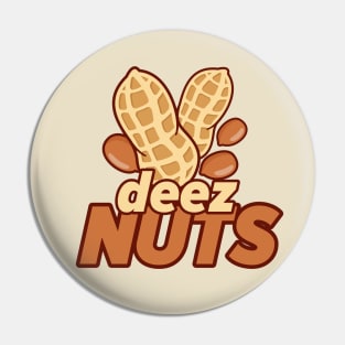 deez nuts shirt Pin