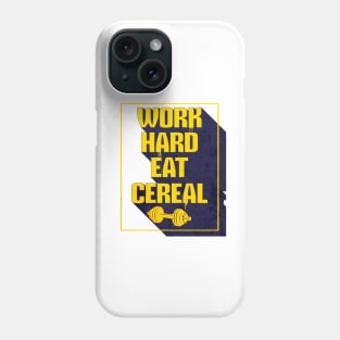 Workout Hard and Eat cereal Phone Case