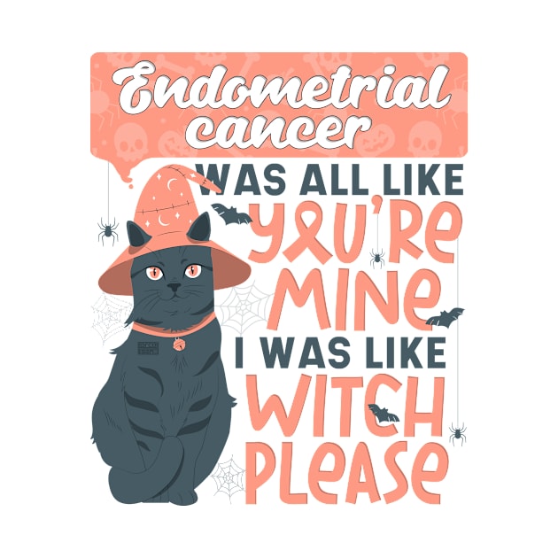 Funny Endometrial Cancer Mine Witch Please Halloween Fur Cat by porcodiseno