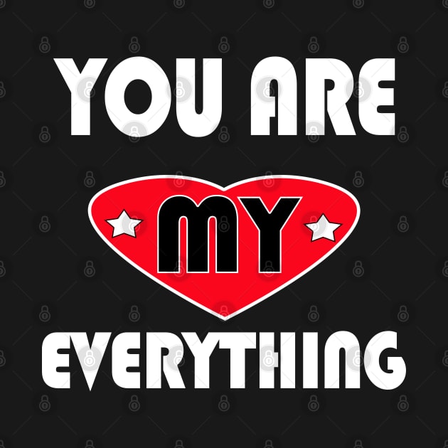 You are my everything by PinkBorn