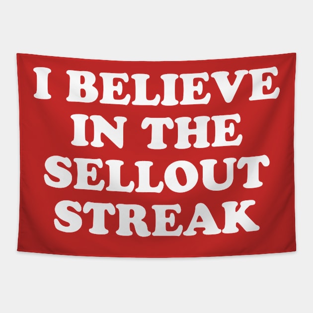 I Believe in the Sellout Streak // Funny Football Gameday in Nebraska Tapestry by SLAG_Creative