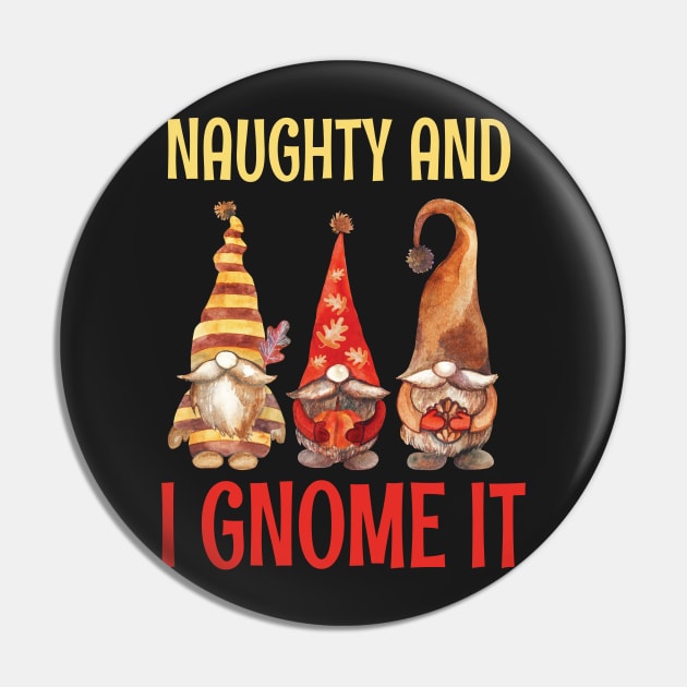 Naughty And I Gnome It / Funny Pajama Christmas Gnomes / Christmas Three Buffalo Plaid Gnomes Pin by WassilArt