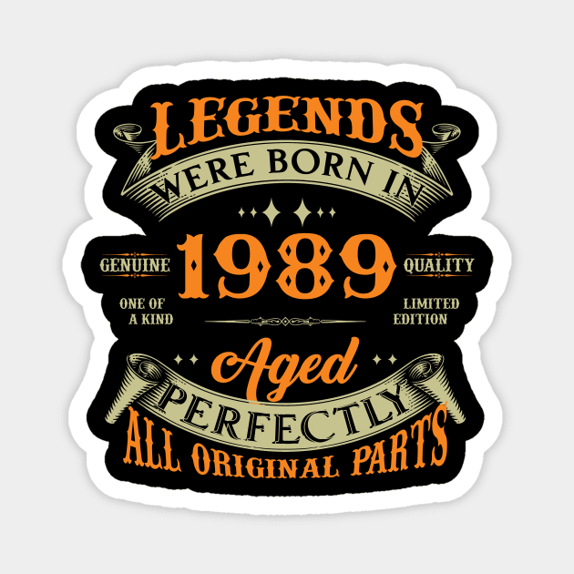 35th Birthday Legends Born In 1989 Magnet by Kontjo