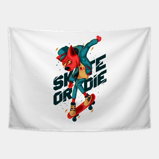 Skate Or Die Tapestry by TubbyBony