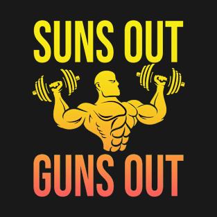 Sun's Out Guns Out T-Shirt