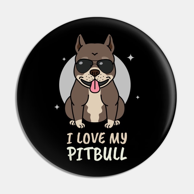 I love my pitbull Pin by G-DesignerXxX