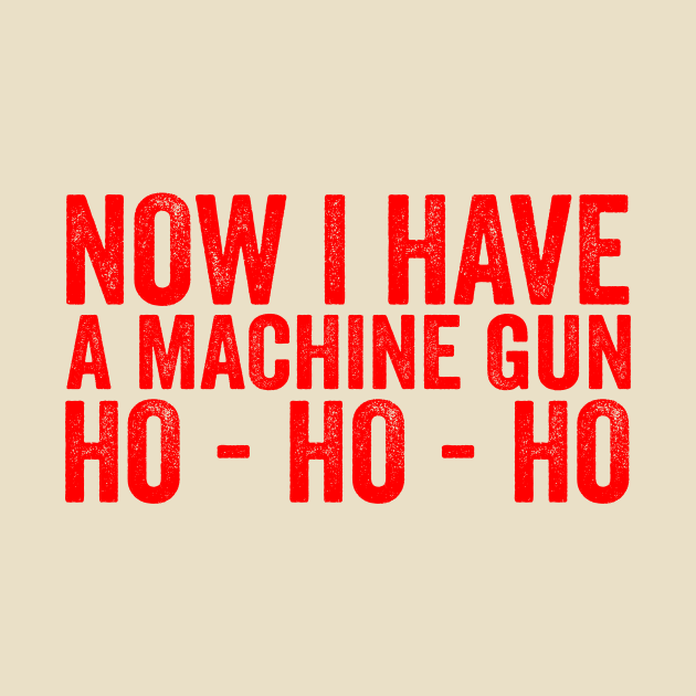 Now I Have A Machine Gun Ho-Ho-Ho by Ipul The Pitiks