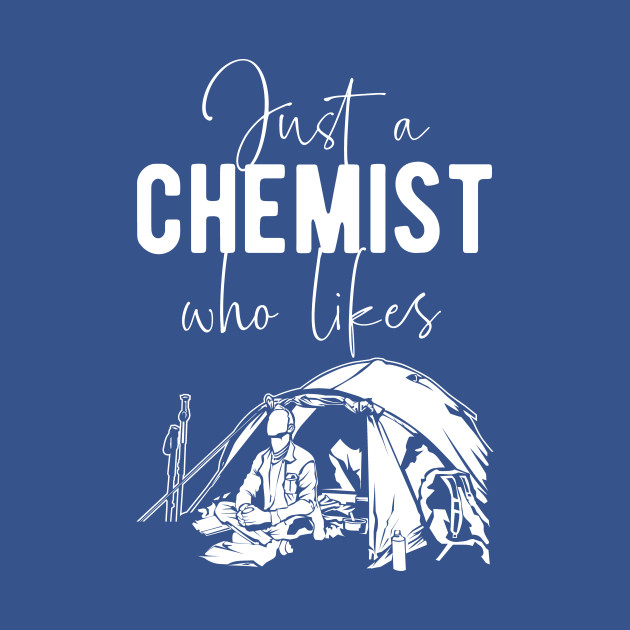 Discover Chemist Camping - Camper Quote - Chemist - T-Shirt