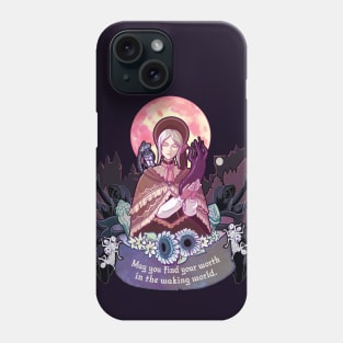 May You Find Your Worth in the Waking World Phone Case