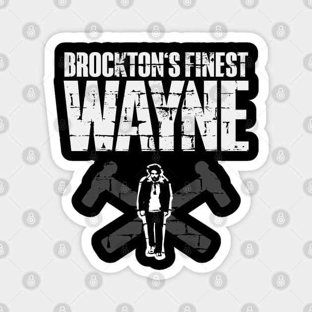 Brockton's Finest Wayne Magnet by Gimmickbydesign