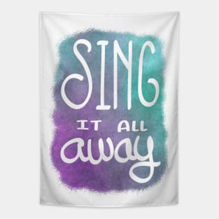 Sing it all away Tapestry