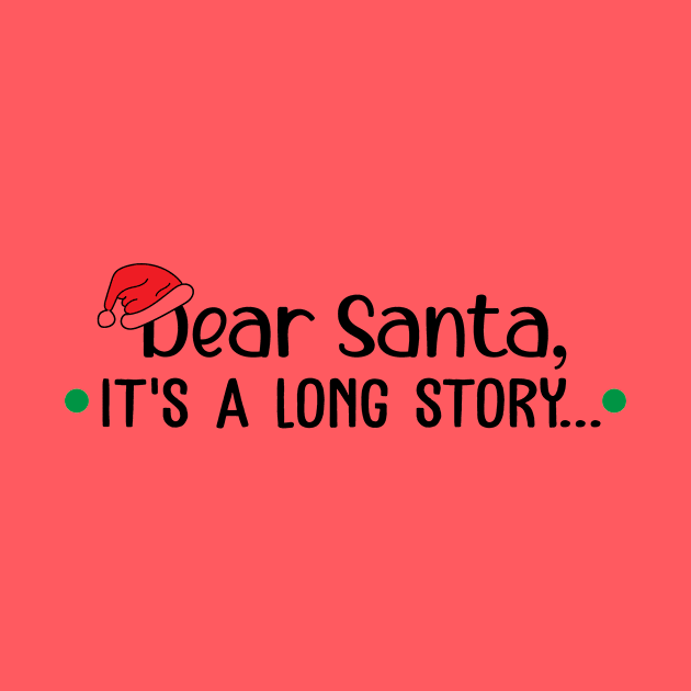 Dear Santa, it's a long story - christmas gift idea by Designerabhijit