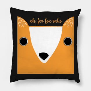 Oh, for fox sake Pillow