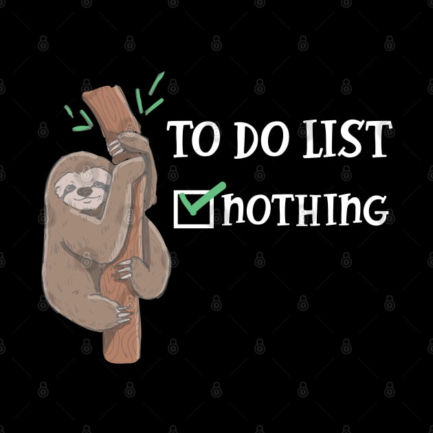 Sloth - To do List Nothing by KC Happy Shop