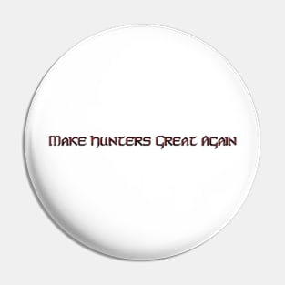 Make hunters great again Pin