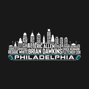 Philadelphia Football Team All Time Legends, Philadelphia City Skyline T-Shirt