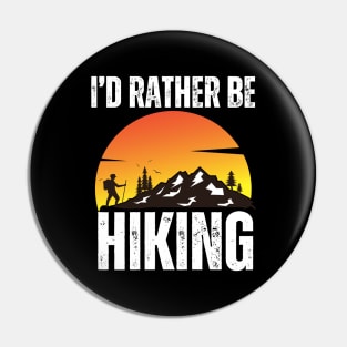 I'd Rather Be Hiking Pin