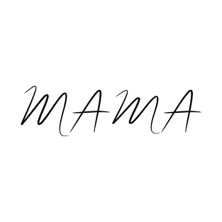 mama T-Shirt