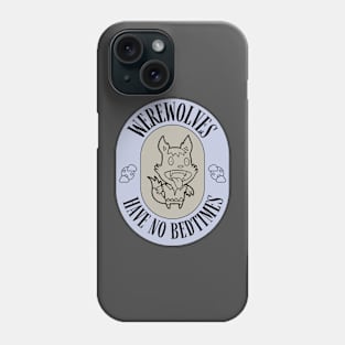 Werewolves Don’t Have Bedtimes Phone Case