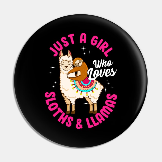 Adorable Just A Girl Who Loves Sloths & Llamas Pin by theperfectpresents