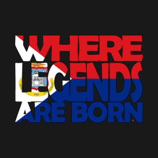 St Maarten - Where Legends Are Born - St Martin - Soca Mode T-Shirt