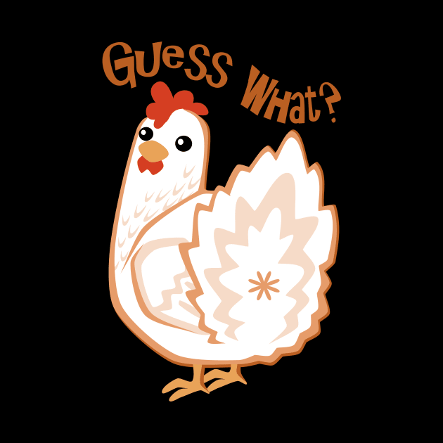 Guess what? Chicken Butt. by LyddieDoodles