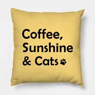 coffee, sunshine and cats quote Pillow