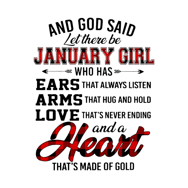 God Said Let There Be January Girl Who Has Ears Arms Love by trainerunderline