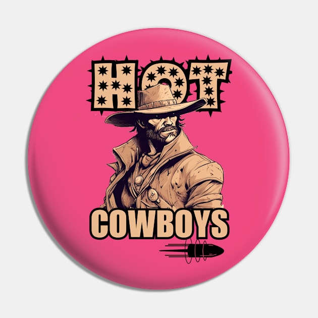 I Love Hot Cowboys Pin by FrogandFog