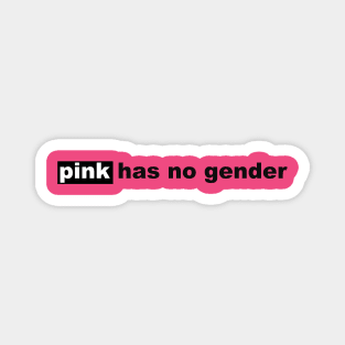 Pink has no gender Magnet