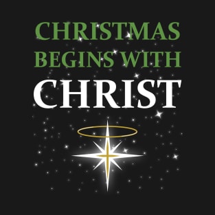 Christmas Begins With Christ T-Shirt