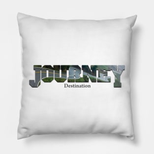 Life's a Journey Pillow