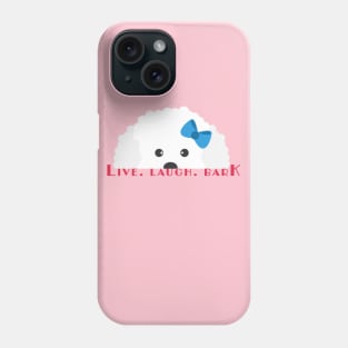 Cute Dog Positive Quotes Phone Case