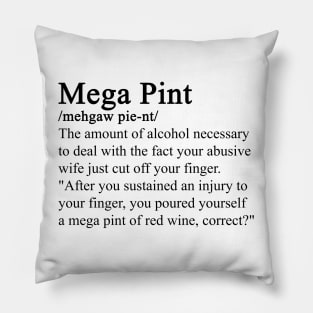 A Mega Pint definition Pillow