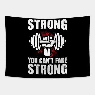 You Can't Fake Strong | Motivational & Inspirational | Gift or Present for Gym Lovers Tapestry