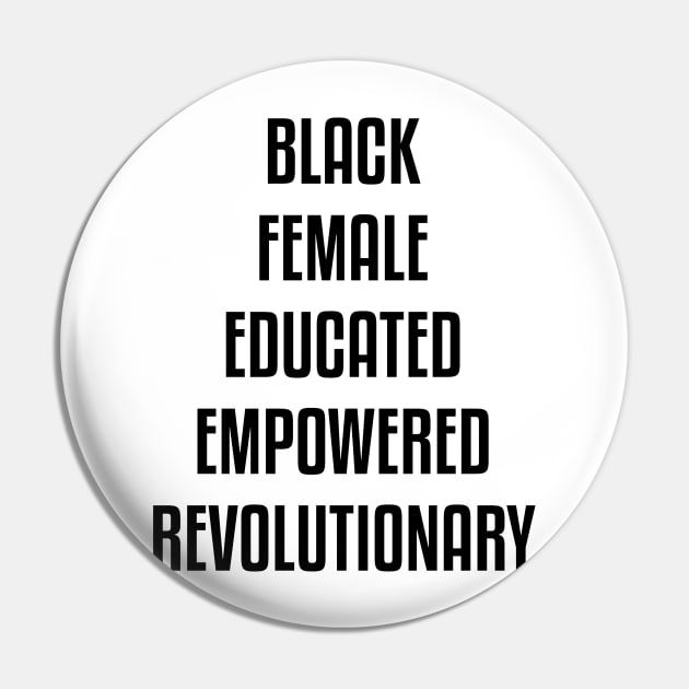 Black Female Educated Empowered Revolutionary. African American Black Pride Shirts Hoodies and gifts Pin by UrbanLifeApparel